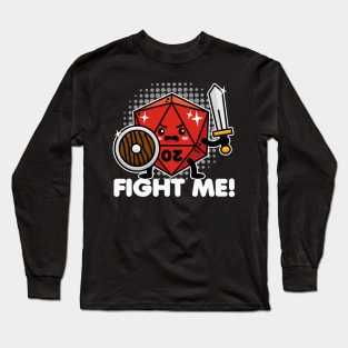 Fight Me Kawaii 20 Sided Dice Long Sleeve T-Shirt